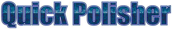 Quick Polisher